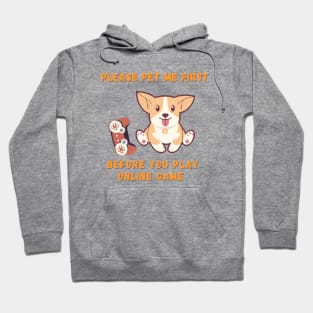 Pet Me First Before You Play Online Game Hoodie